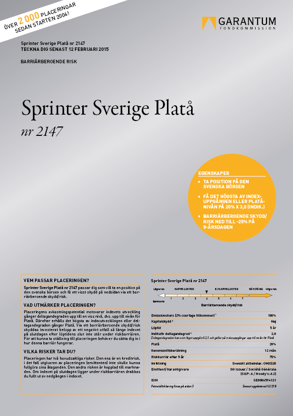 Strukturerad Placeringsprodukt Sprinter Sprinter Sverige Platå nr 2147 Svenska företag gynnas av att den svenska inhemska ekonomin är en av de mest stabila.