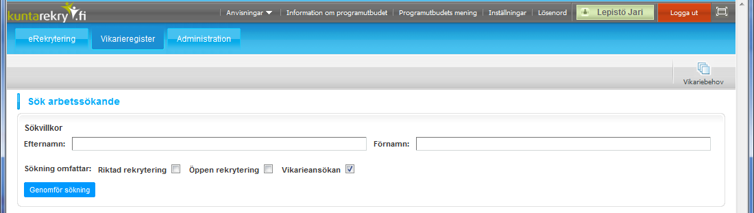 4 Leta efter arbetssökande 4.1 Sök ansökande Till personsökningsfunktionen kommer man via vikarieregister- och rekryteringsmodulernas Sök arbetssökande -knappen. Båda knapparna öppnar vyn här nedan.