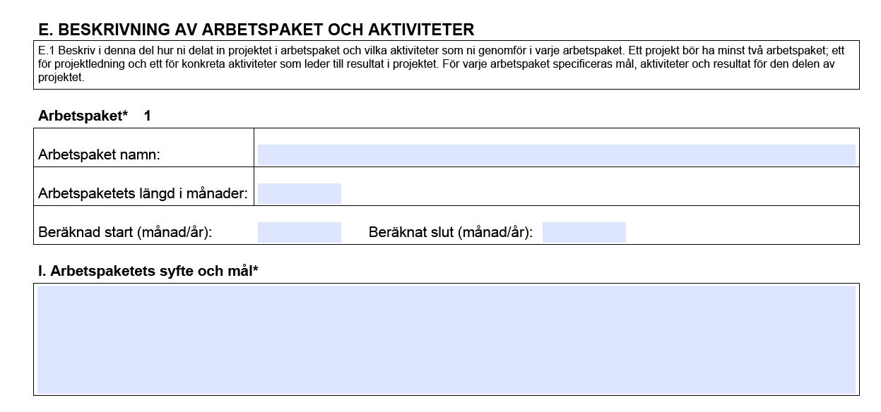 E. Beskrivning av arbetspaket/aktiviteter 1(2) Projektledning/Tester/Utbildning/Inköp//Produktutveckling/Spridning.