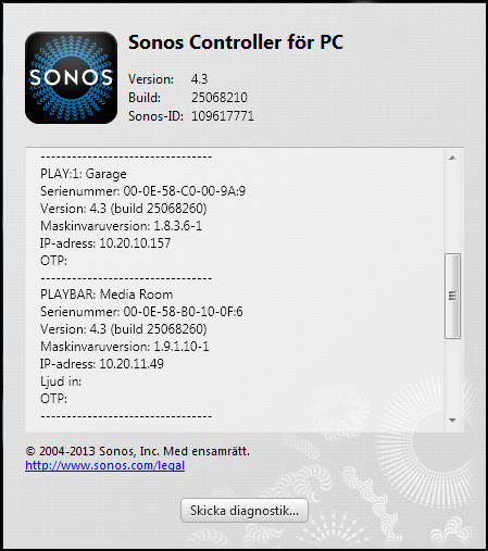 Sonos CONNECT:AMP 11 6. Hitta IP-adressen för din PLAYBAR. Använd Sonos-appen på PC och välj Hjälp -> Om mitt Sonos-system.