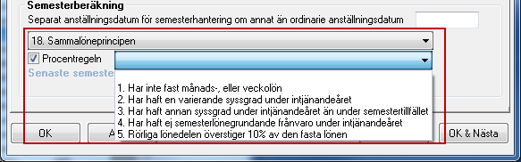 I vissa fall är Sammalöneprincipen aldrig aktuell utan Procentregeln ska användas. Detta gäller om den anställde: inte har fast månads-, eller veckolön.