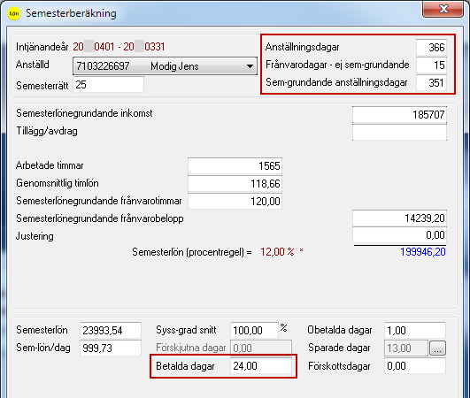 För att avgöra vilket år som är intjänandeår respektive semesterår tittar programmet på datum för senast genomförda semesterberäkning.