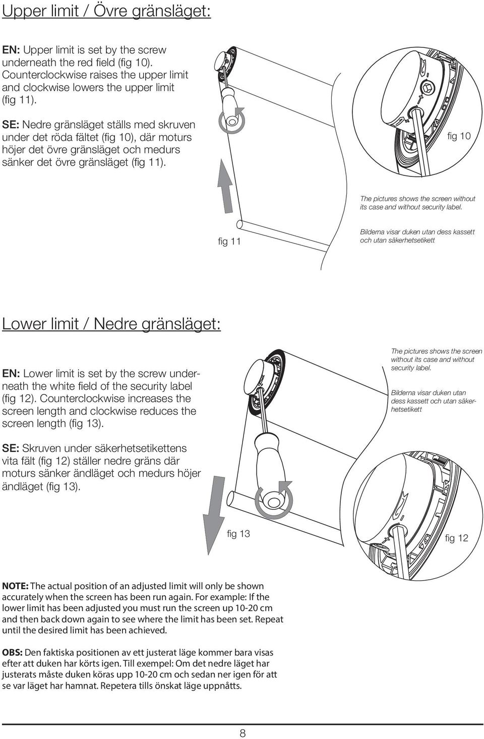fig 10 The pictures shows the screen without its case and without security label.