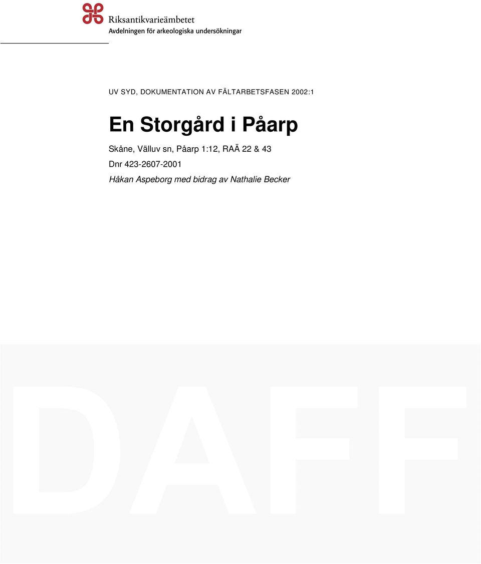 sn, Påarp 1:12, RAÄ 22 & 43 Dnr