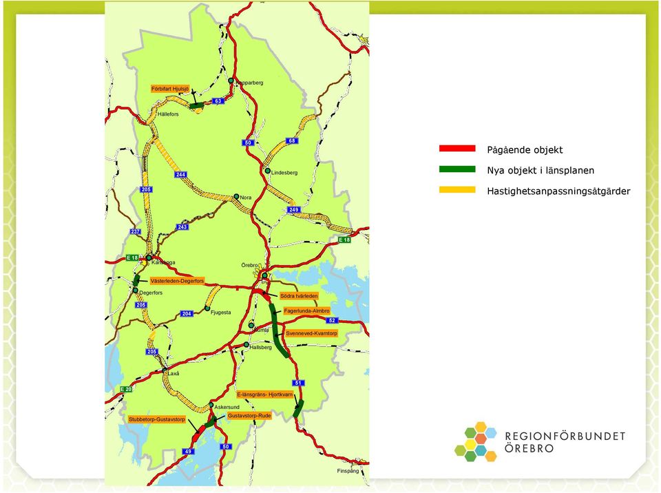 Västerleden-Degerfors Degerfors Södra tvärleden 205 204 Fjugesta Fagerlunda-Almbro 52 Kumla