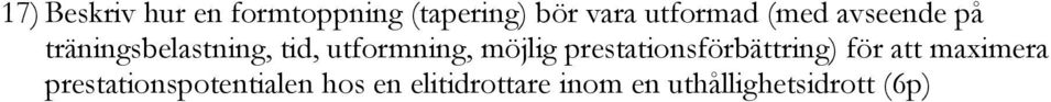 utformning, möjlig prestationsförbättring) för att maximera