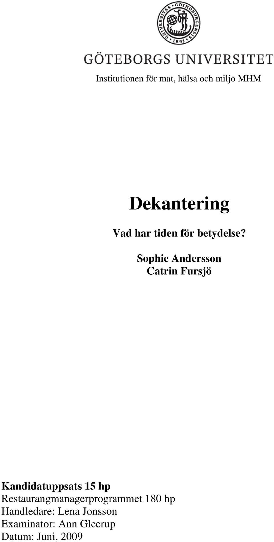 Sophie Andersson Catrin Fursjö Kandidatuppsats 15 hp