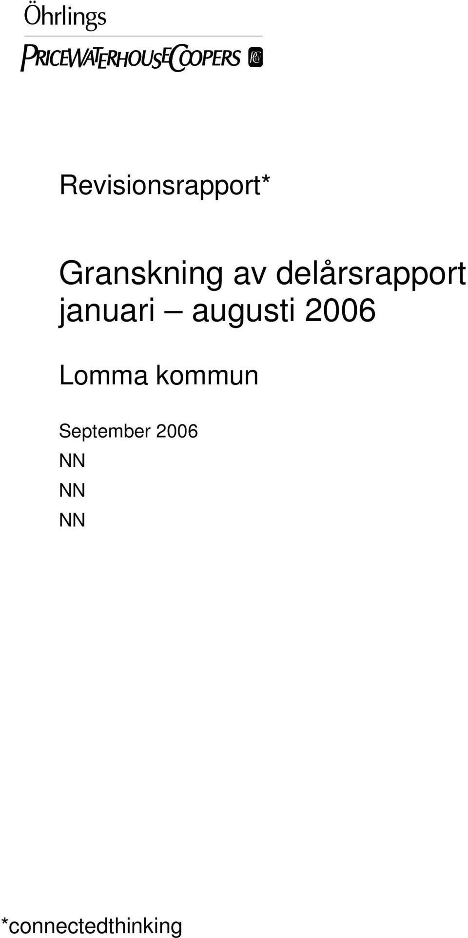 augusti 2006 Lomma kommun