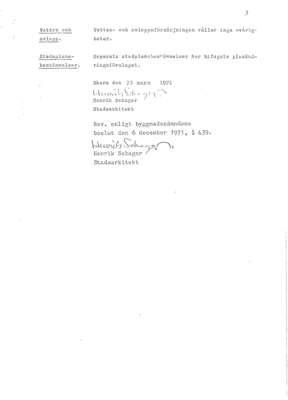 de n 23 mar s 1971 "h W<J) ',-/, < " ) (-{ -:-"" ; Henrik Schager stadsarkitekt Rev enligt