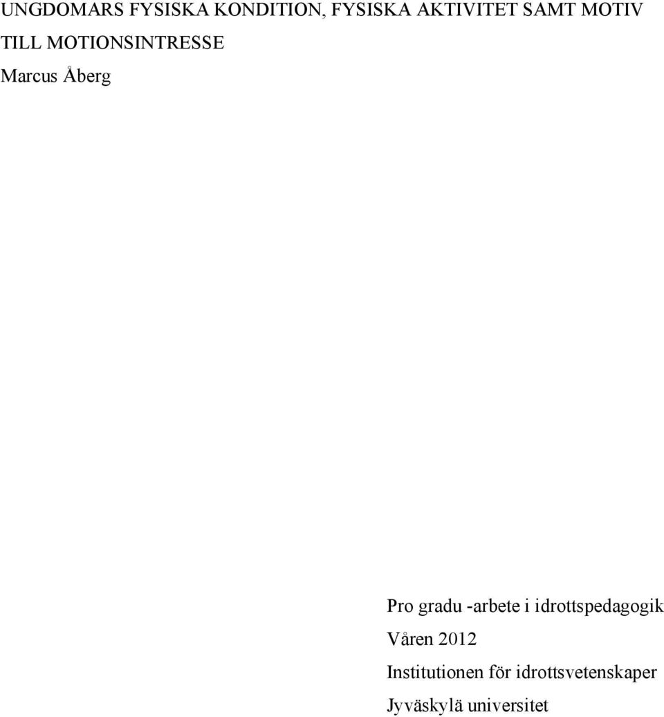 gradu -arbete i idrottspedagogik Våren 2012