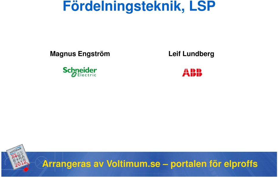 Lundberg Arrangeras av