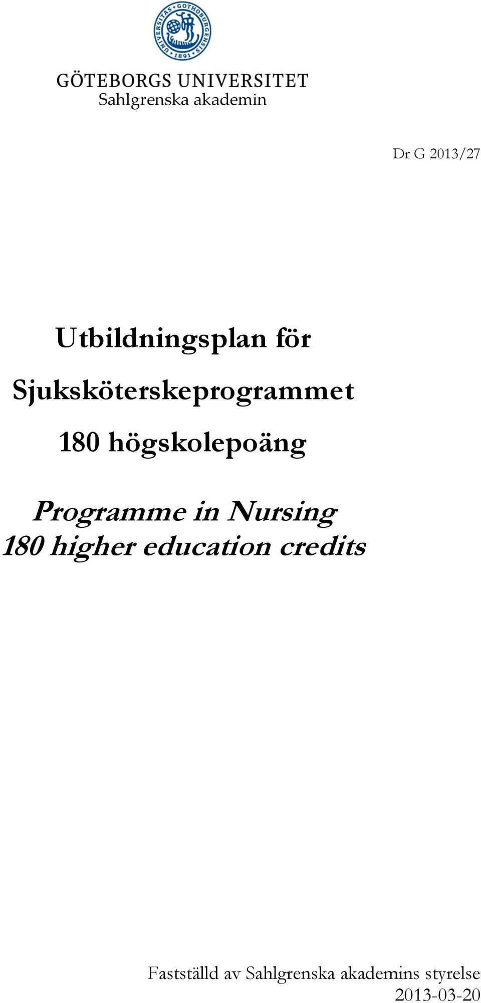 Programme in Nursing 180 higher education
