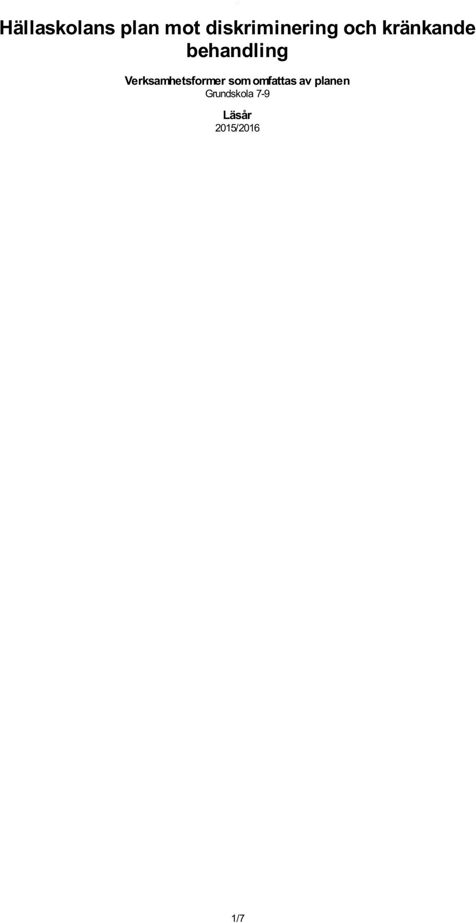 behandling Verksamhetsformer som