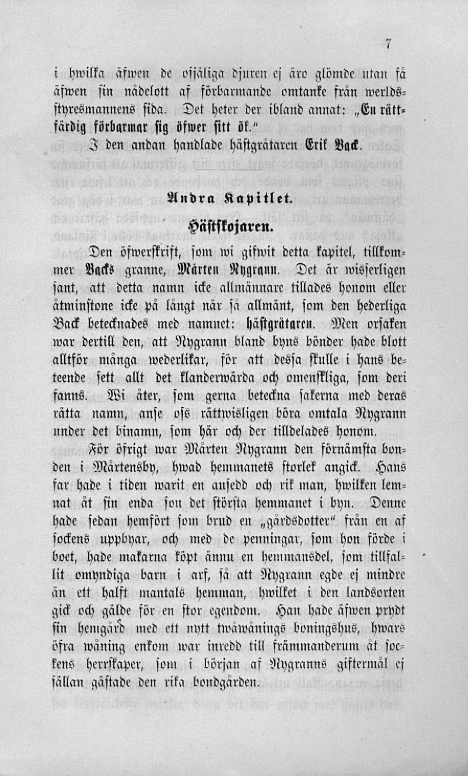 Den öfwerfkrift, som wi gifwit detta kapitel, tillkommer Näcks granne, Mårten NMami, Det är wisserligen sant, att detta namn icke allmännare tillades honom eller åtminstone icke pä längt när sa