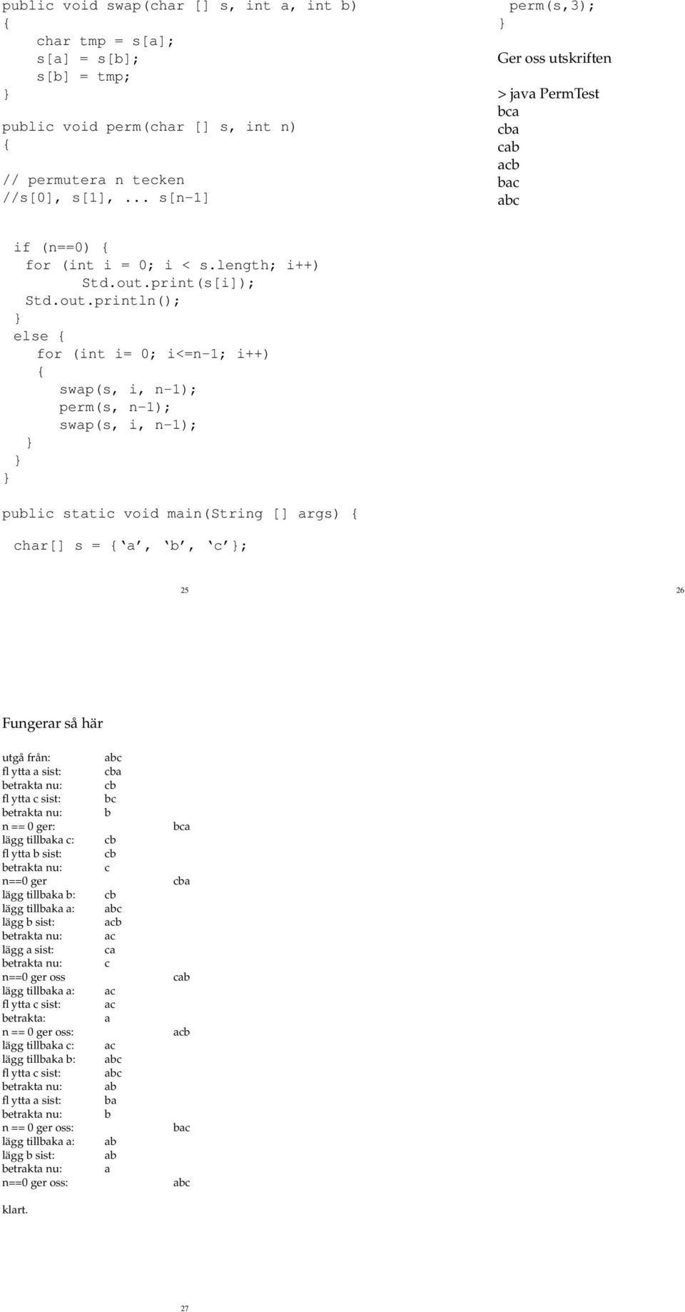 print(s[i]); Std.out.
