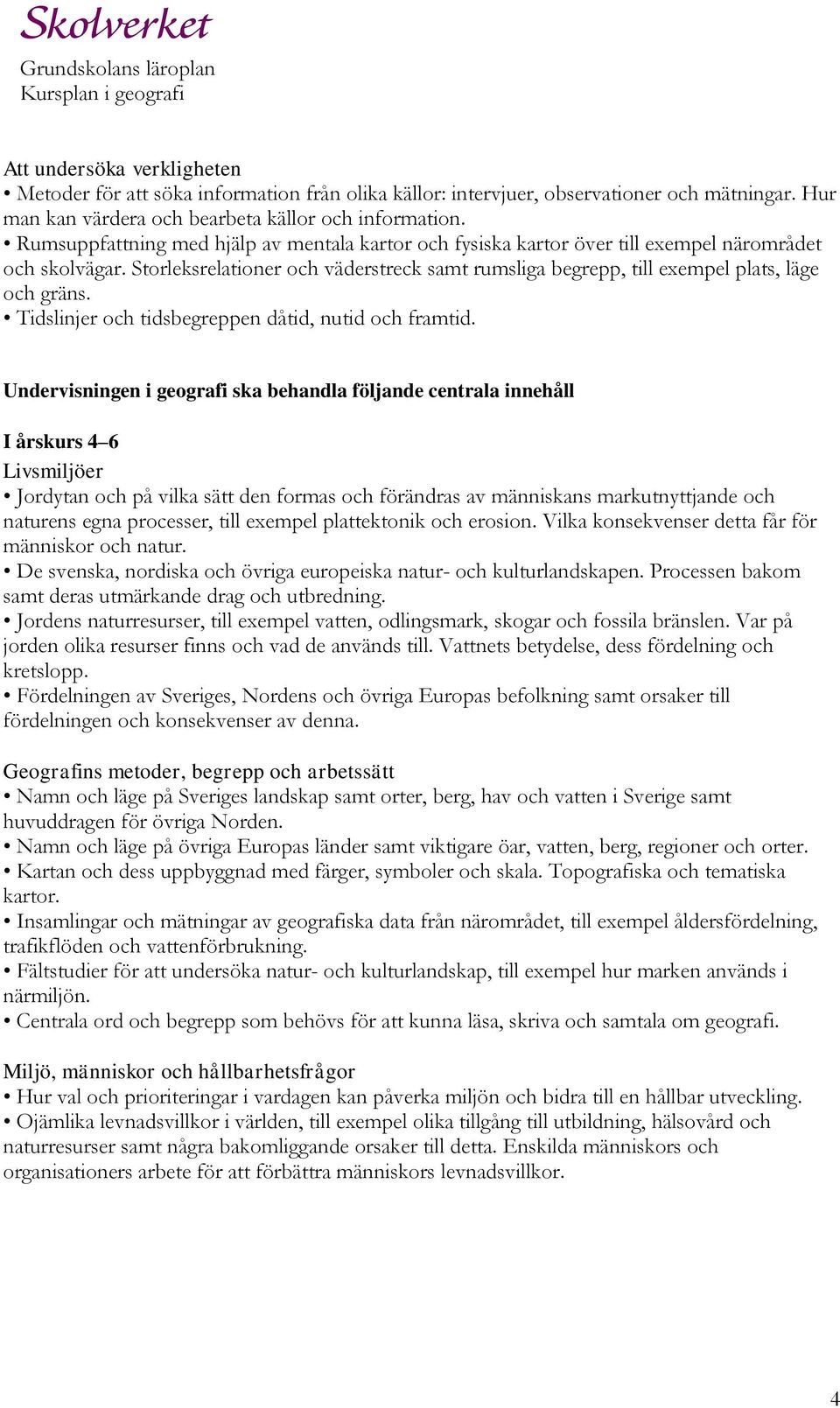 Tidslinjer och tidsbegreppen dåtid, nutid och framtid.