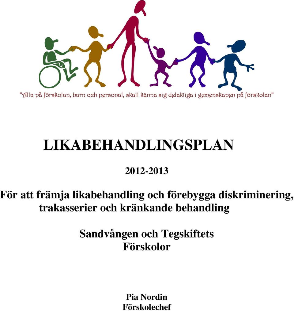 likabehandling och förebygga diskriminering, trakasserier och