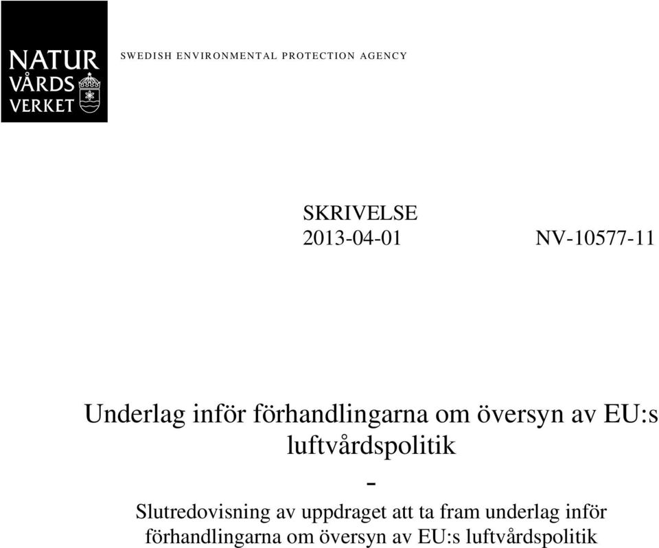 översyn av EU:s luftvårdspolitik - Slutredovisning av uppdraget att