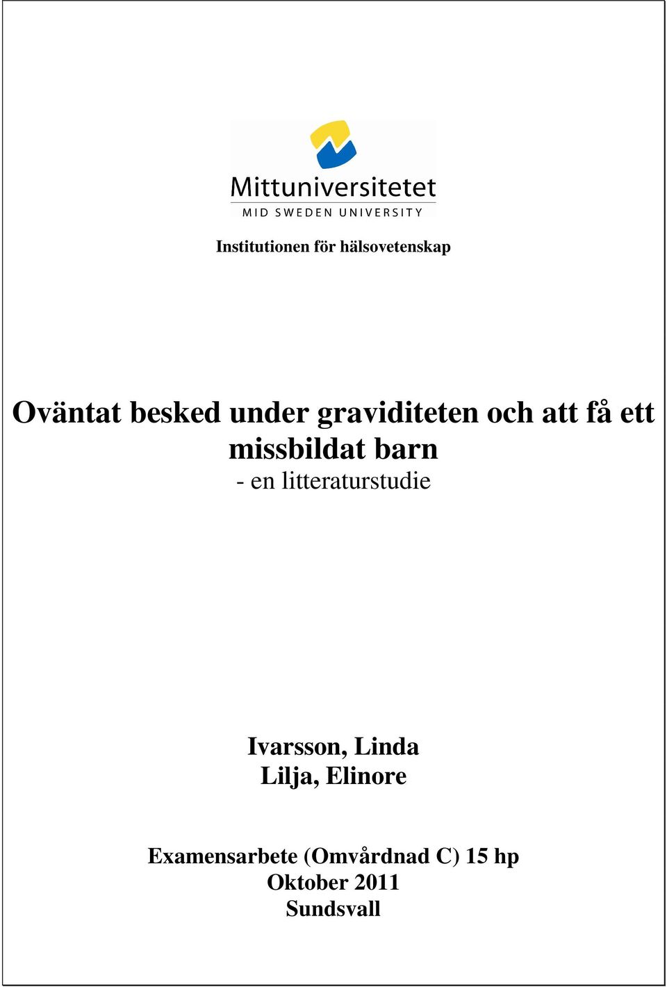 en litteraturstudie Ivarsson, Linda Lilja, Elinore