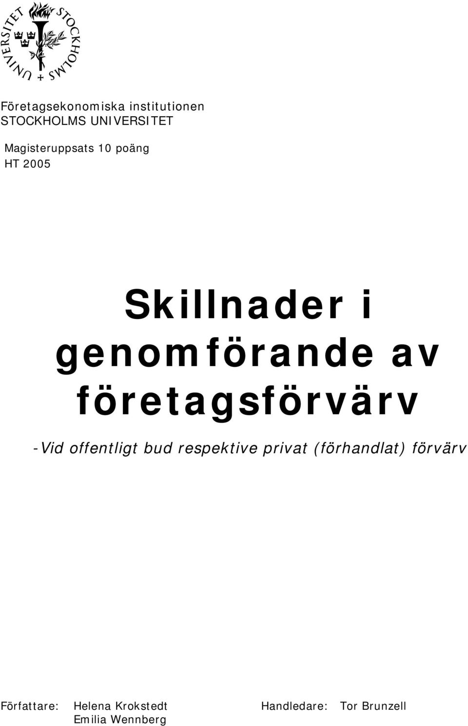 företagsförvärv -Vid offentligt bud respektive privat