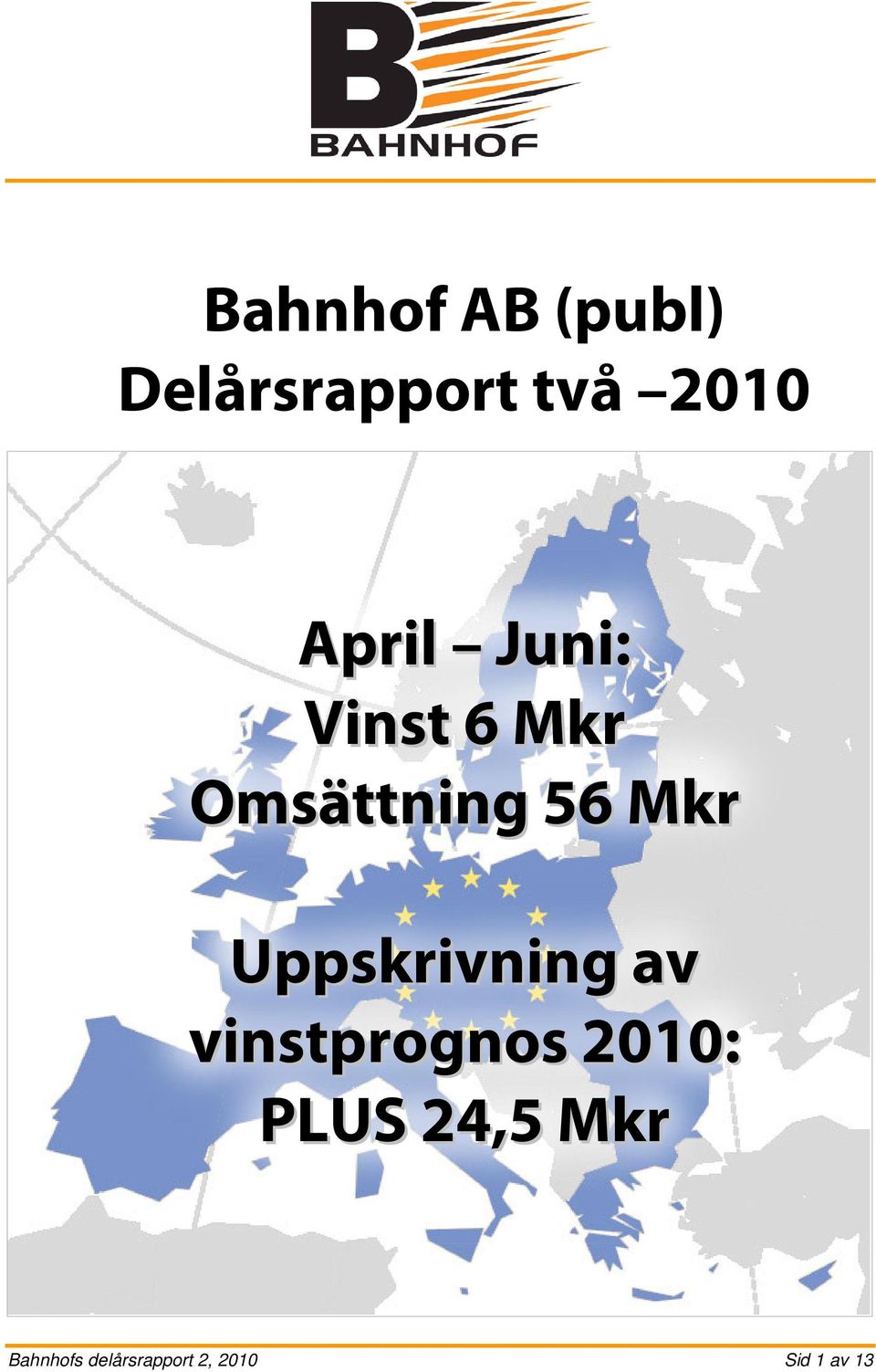 Uppskrivning av vinstprognos 2010: PLUS