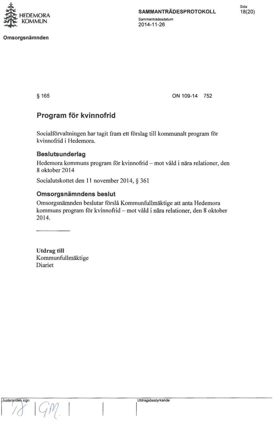 Beslutsunderlag Hedemora kommuns program för kvinnofrid - mot våld i nära relationer, den 8 oktober 2014 Socialutskottet den