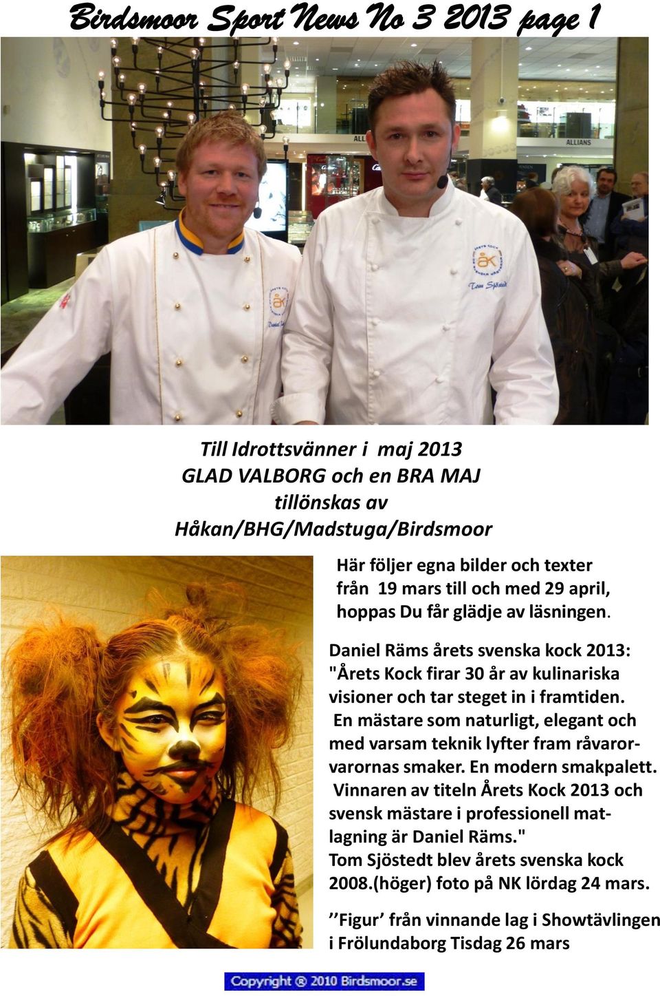 Daniel Räms årets svenska kock 2013: "Årets Kock firar 30 år av kulinariska visioner och tar steget in i framtiden.