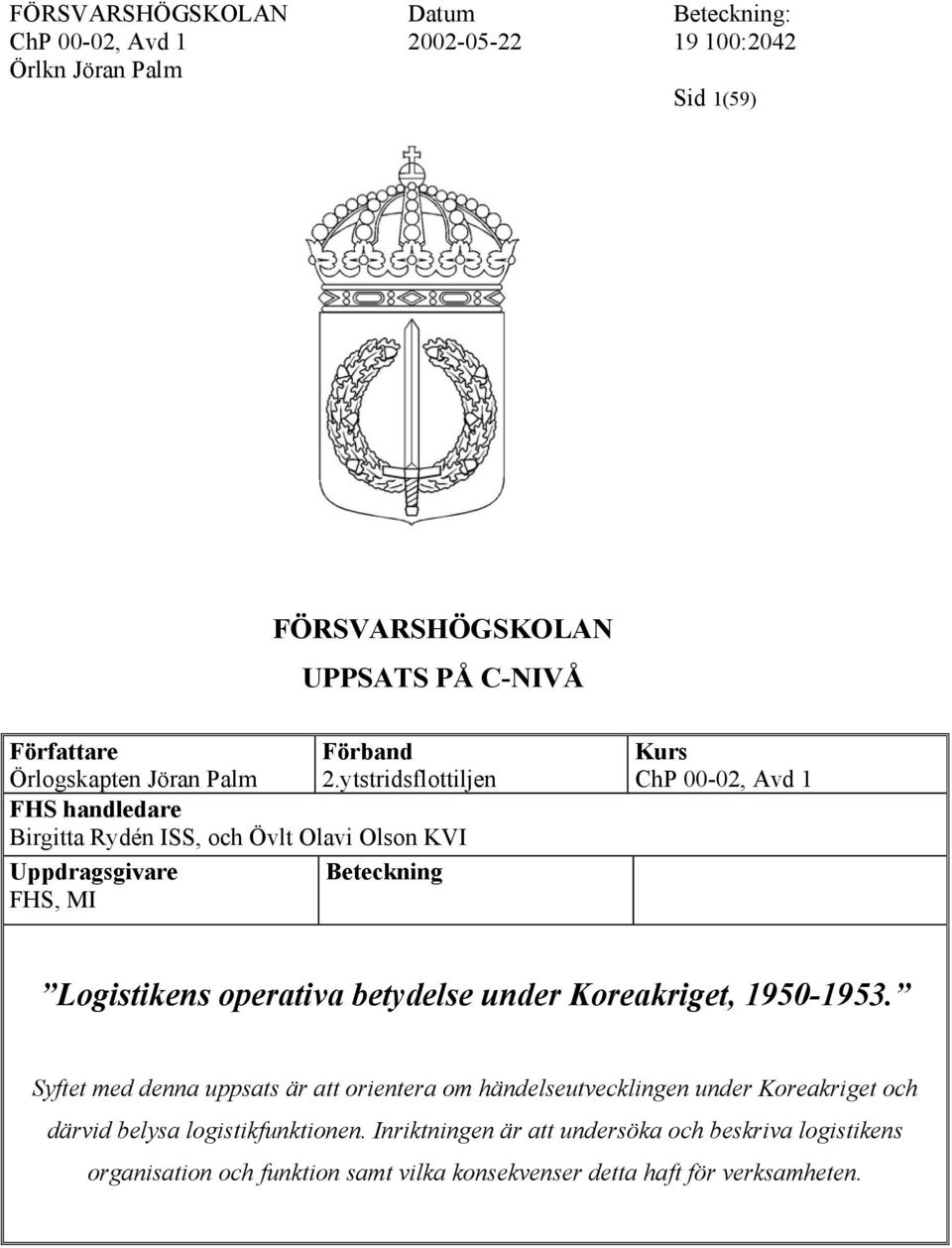Logistikens operativa betydelse under Koreakriget, 1950-1953.