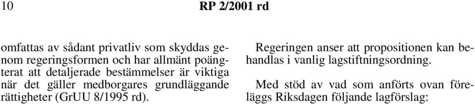 grundläggande rättigheter (GrUU 8/1995 rd).
