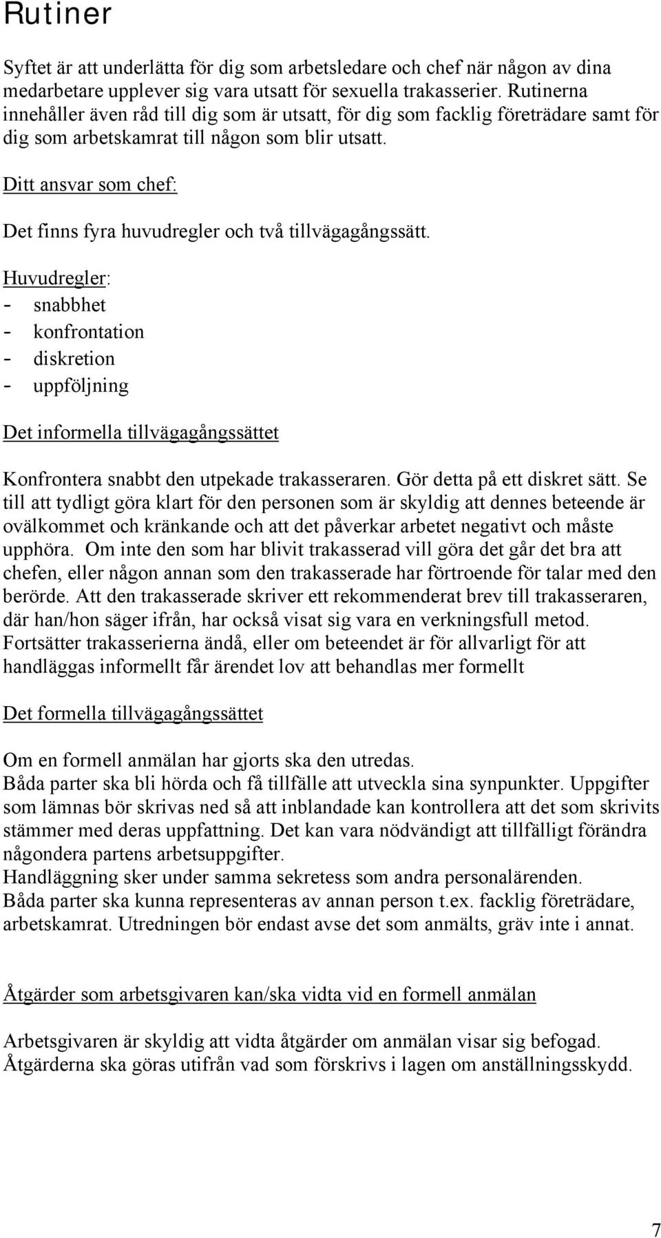 Ditt ansvar som chef: Det finns fyra huvudregler och två tillvägagångssätt.