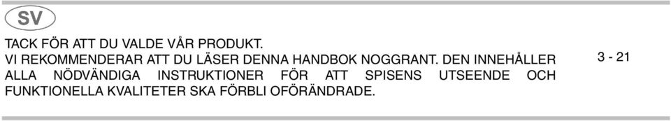 DEN INNEHÅLLER ALLA NÖDVÄNDIGA INSTRUKTIONER FÖR ATT