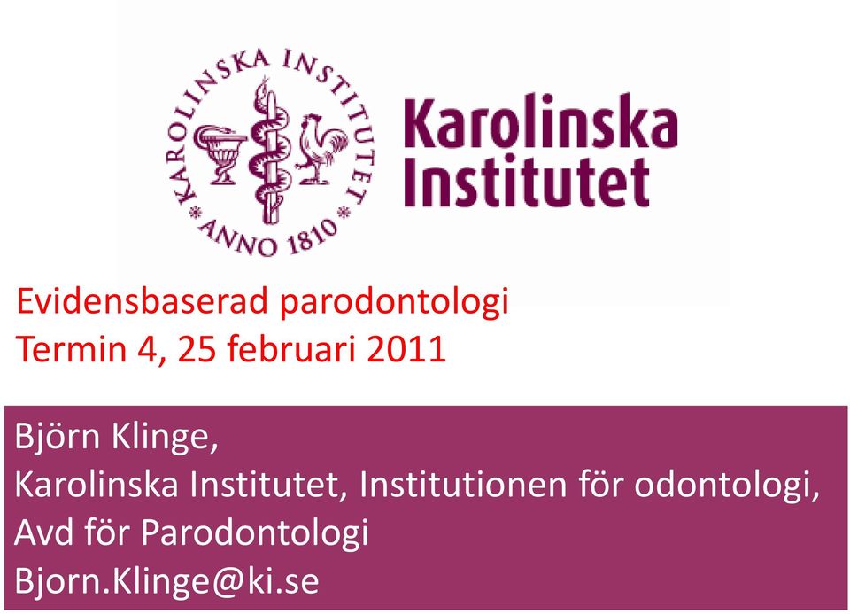 Karolinska Institutet, Institutionen för