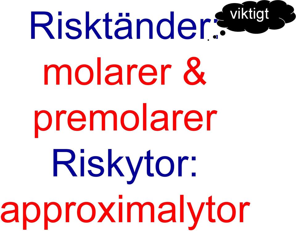 & premolarer