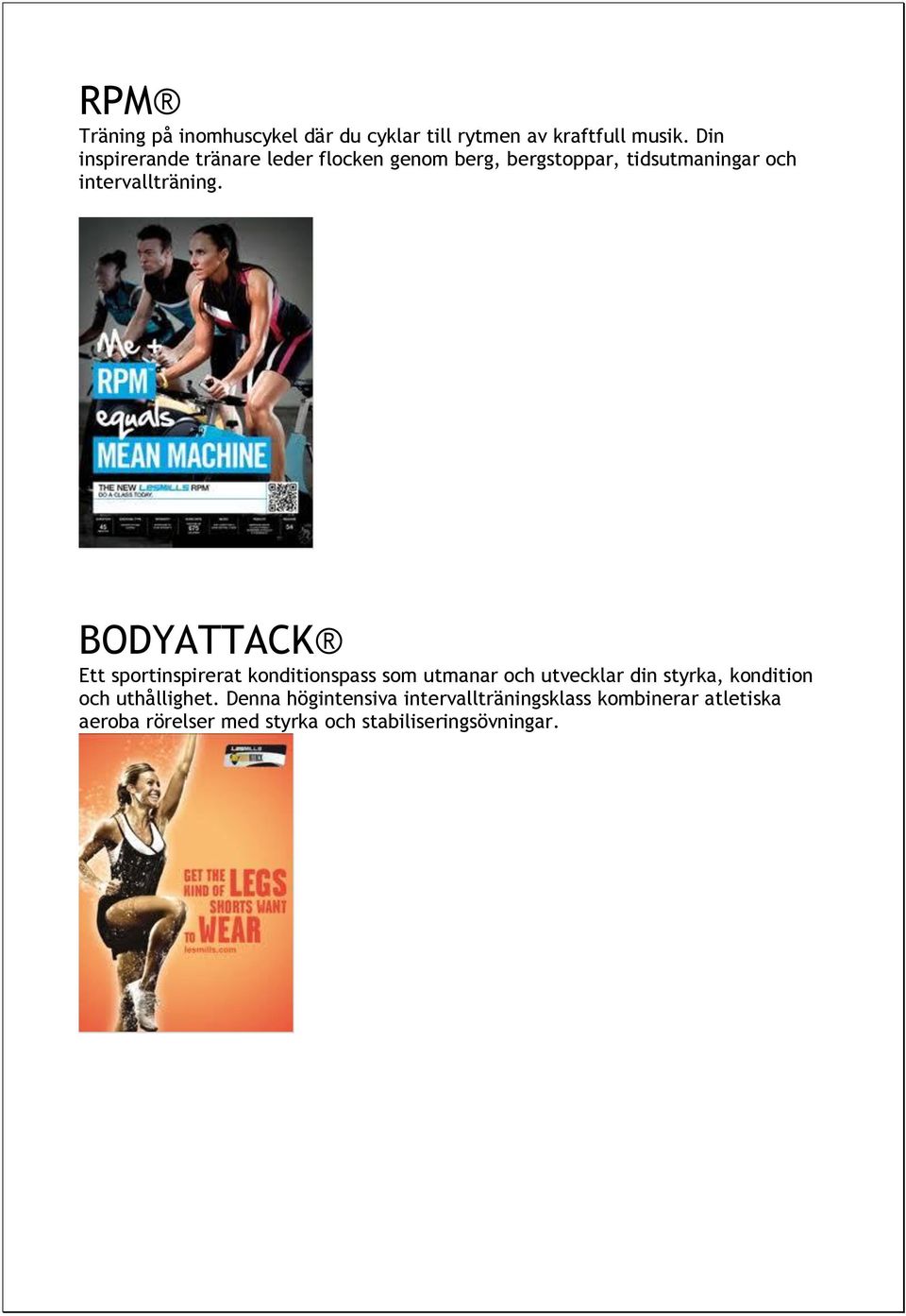 BODYATTACK Ett sportinspirerat konditionspass som utmanar och utvecklar din styrka, kondition och