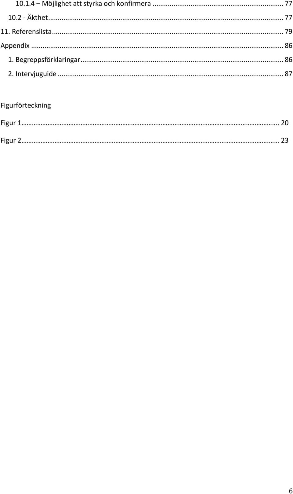 .. 86 1. Begreppsförklaringar... 86 2.