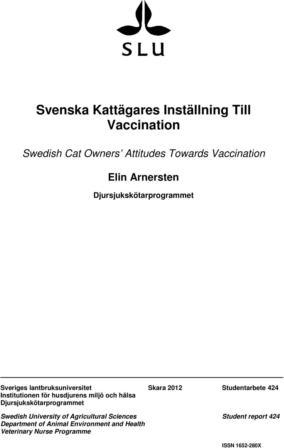 Institutionen för husdjurens miljö och hälsa Djursjukskötarprogrammet Swedish University of
