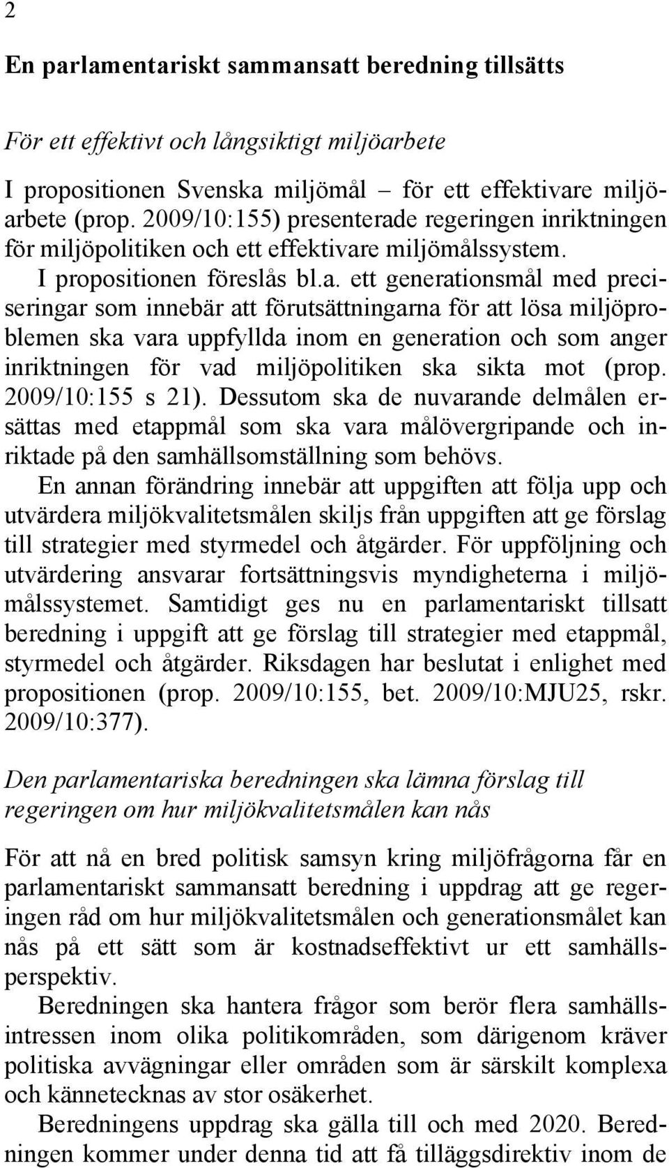 e regeringen inriktningen för miljöpolitiken och ett effektivar