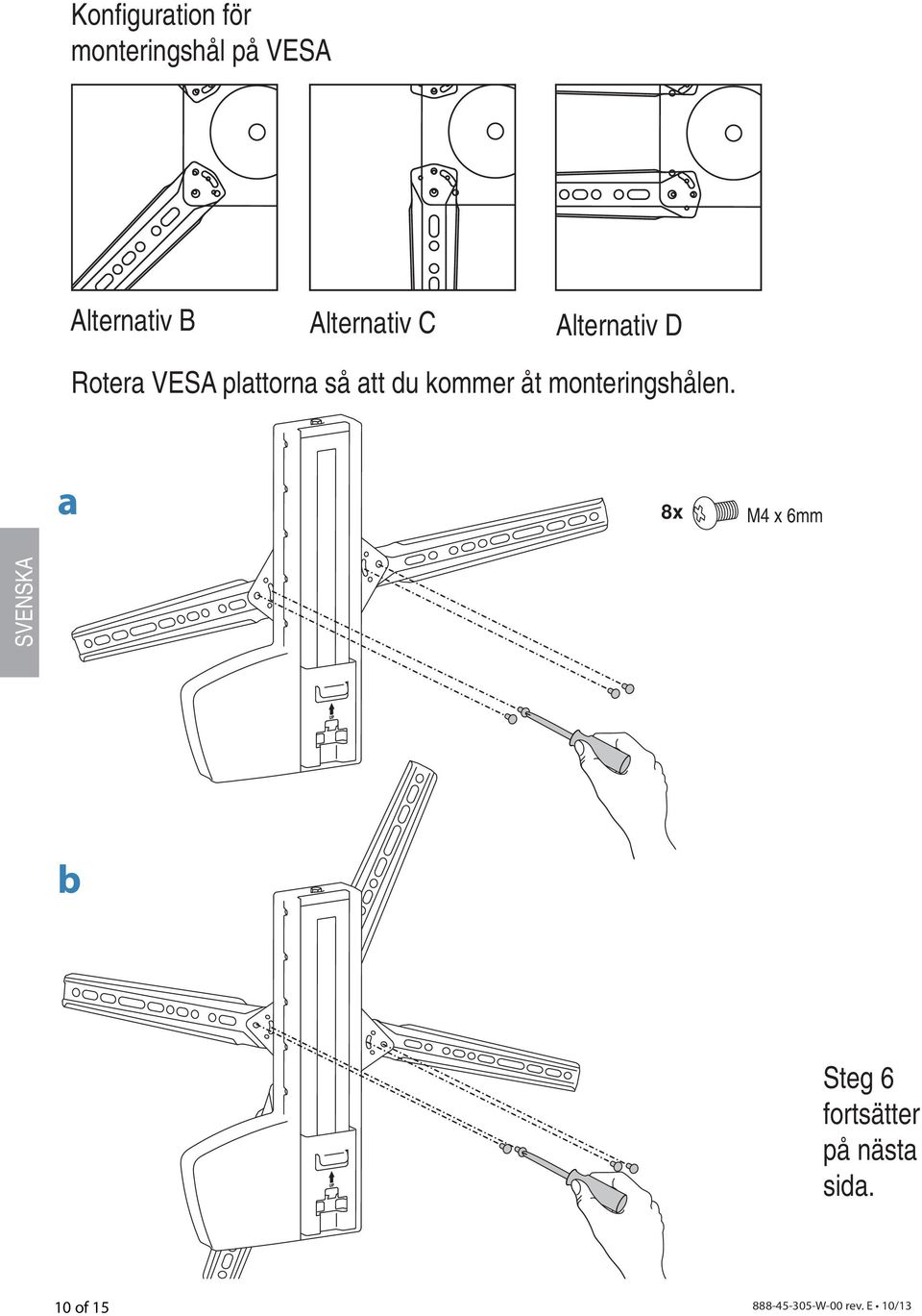 VESA plattorna så att du kommer åt