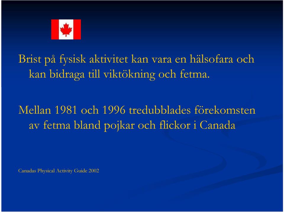 Mellan 1981 och 1996 tredubblades förekomsten av