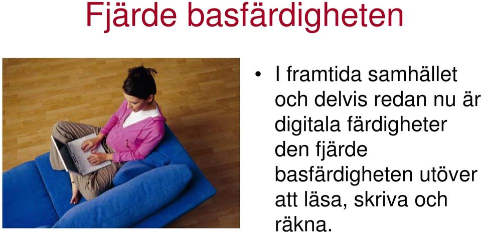 digitala färdigheter den fjärde