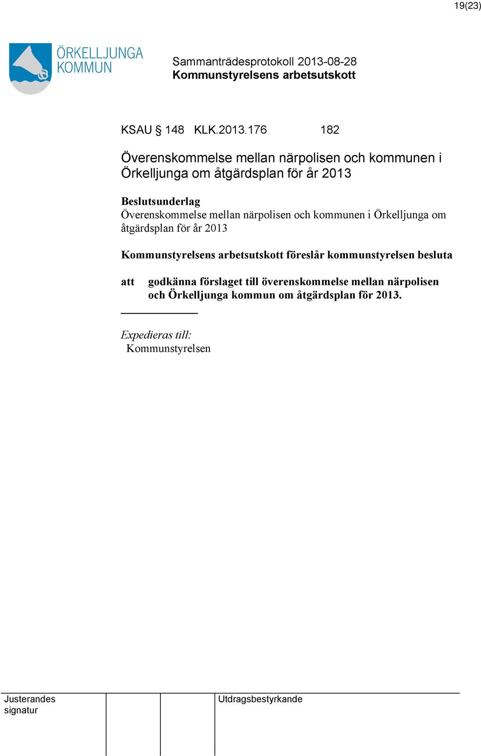 Beslutsunderlag Överenskommelse mellan närpolisen och kommunen i Örkelljunga om åtgärdsplan för år