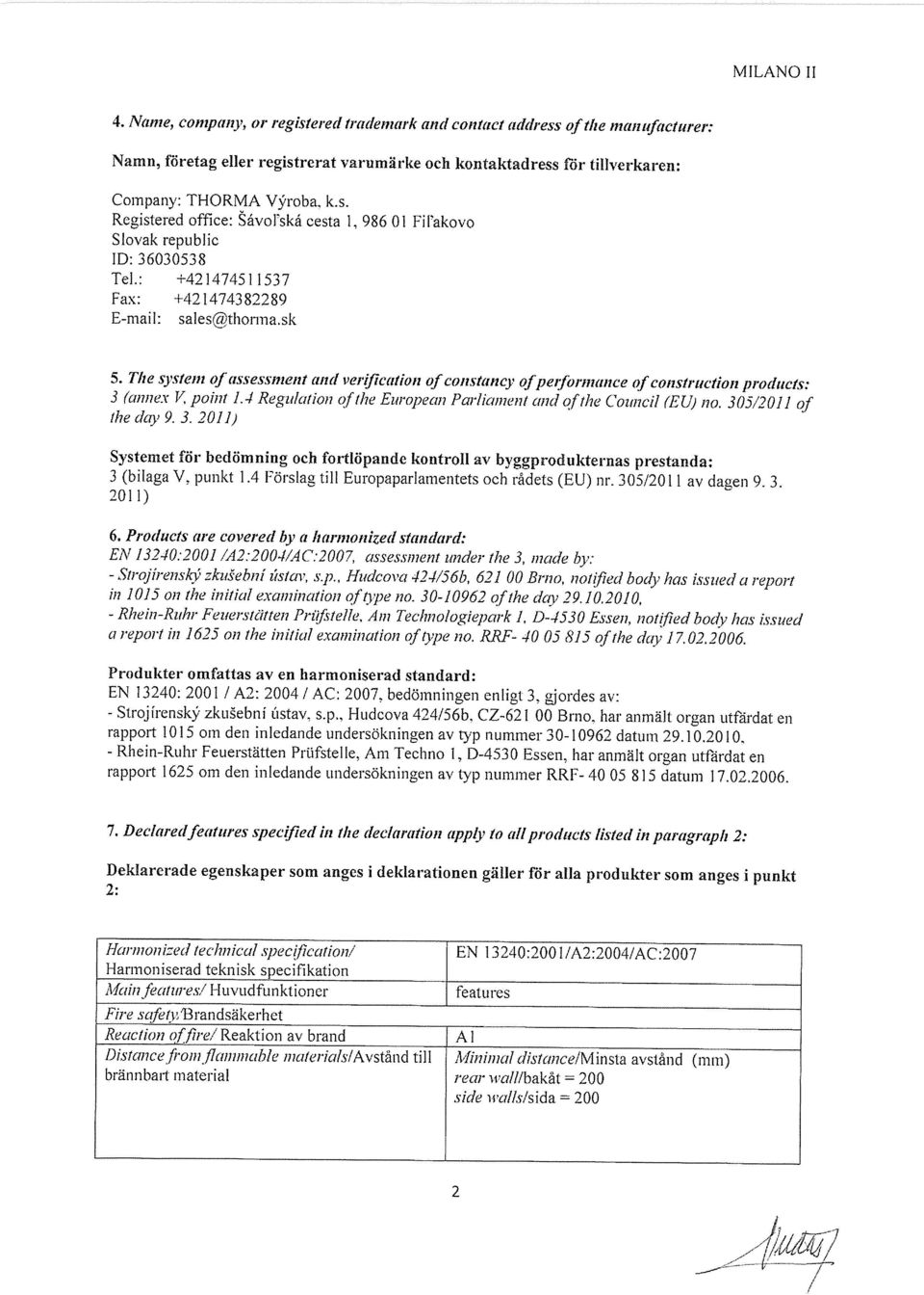 The system of assessment and ver~ficatioiz of constancy ofperformance of consirtiction produets: 3 (~annex V~ poini 1.4 Regulation ofthe European Parlia,nent and ofthe Council ~ EU~ no.
