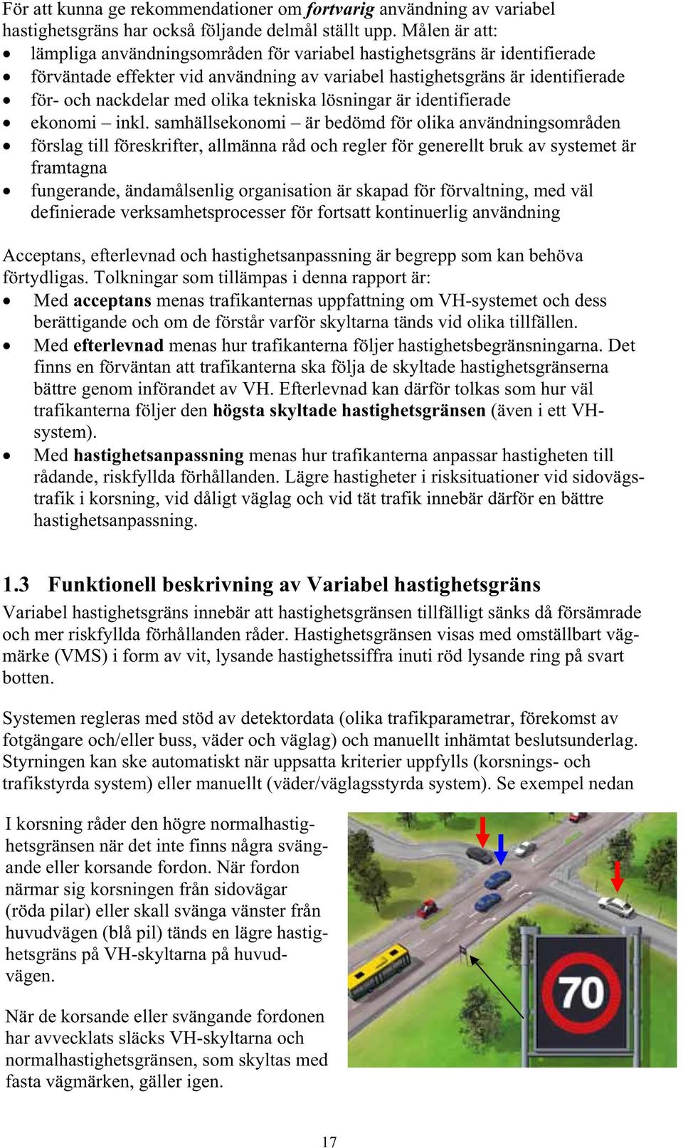 tekniska lösningar är identifierade ekonomi inkl.