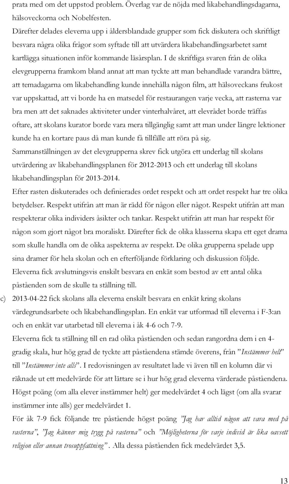 inför kommande läsårsplan.