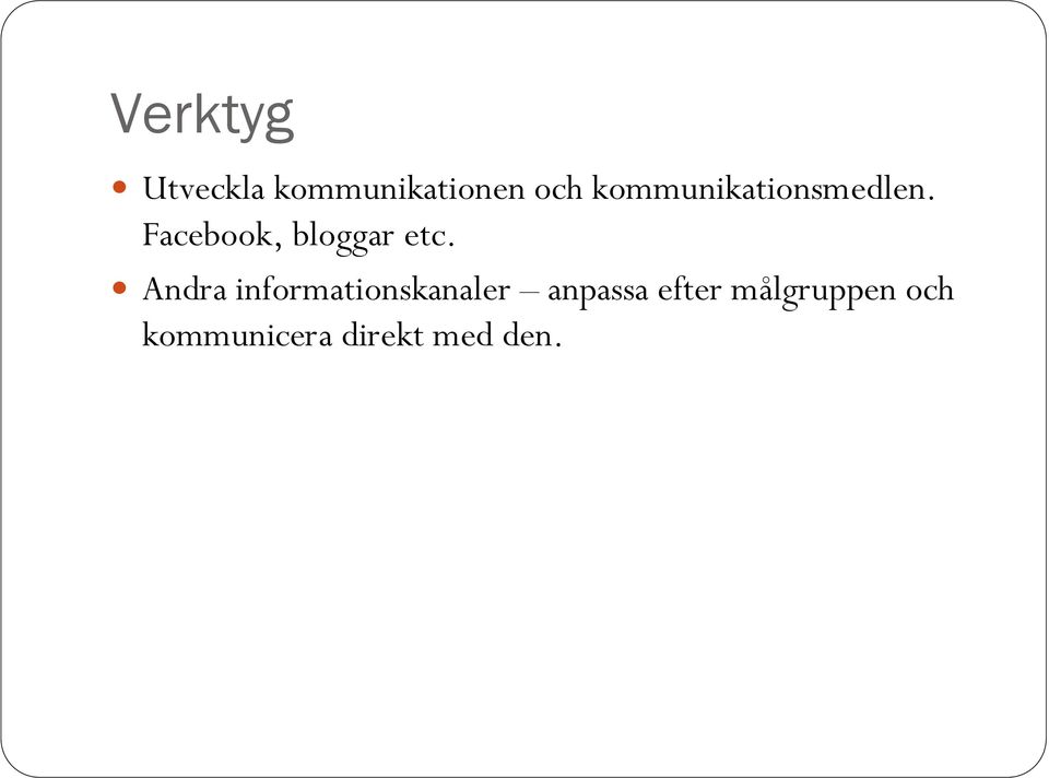 Facebook, bloggar etc.