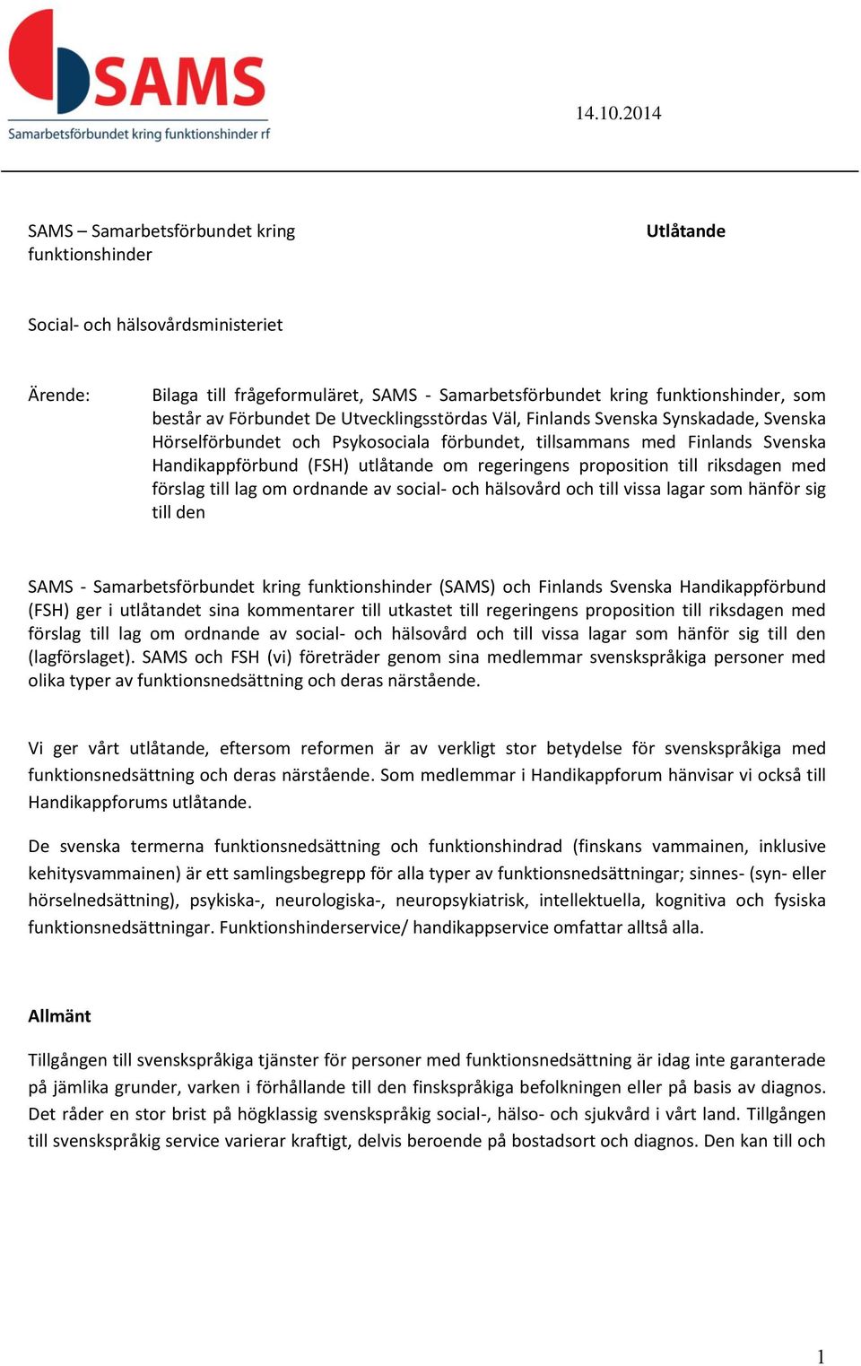 proposition till riksdagen med förslag till lag om ordnande av social- och hälsovård och till vissa lagar som hänför sig till den SAMS - Samarbetsförbundet kring funktionshinder (SAMS) och Finlands