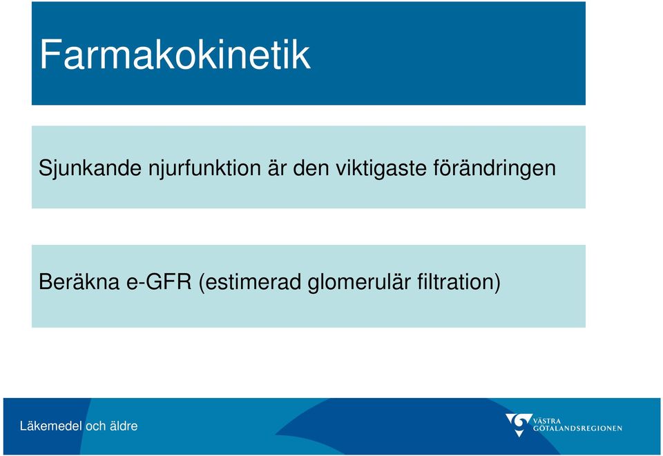 viktigaste förändringen