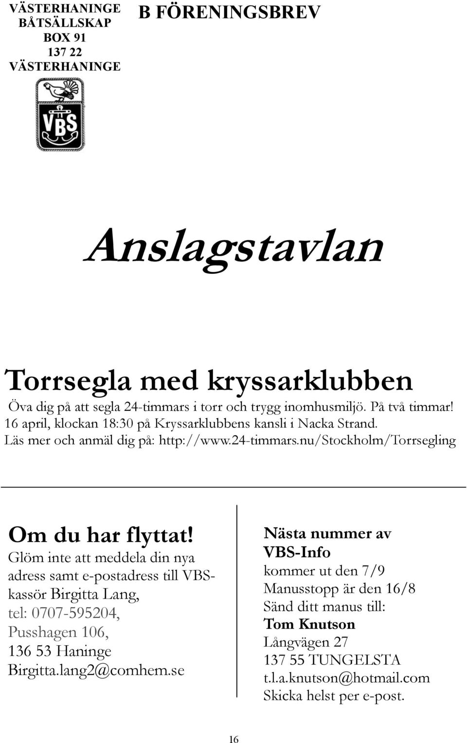 nu/stockholm/torrsegling Om du har flyttat!
