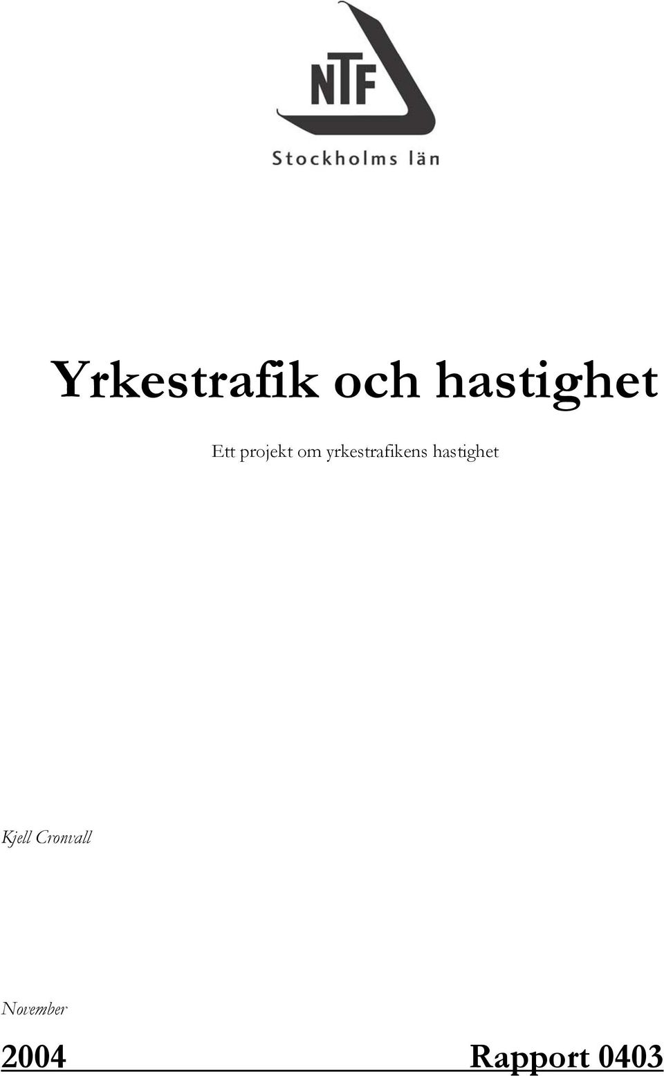 yrkestrafikens hastighet