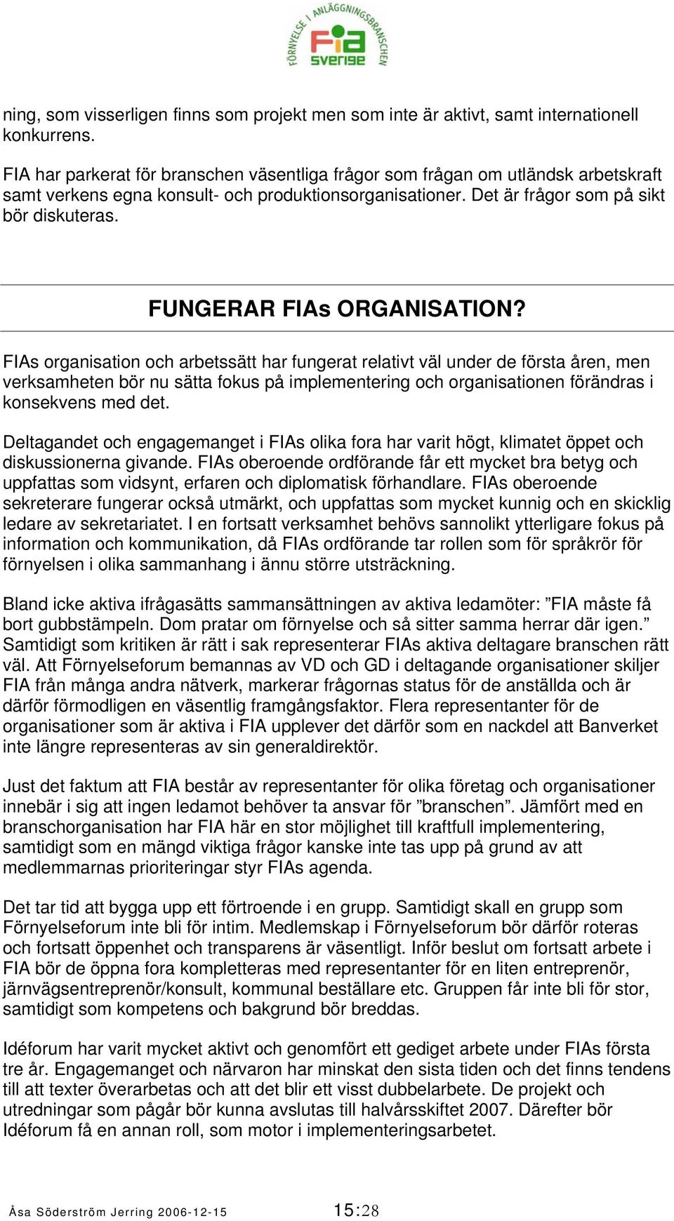 FUNGERAR FIAs ORGANISATION?